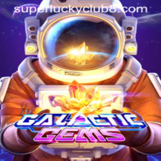 Exploring the Thrills of GalacticGems: A Deep Dive into the Universe of SuperLuckyClub