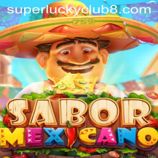 Experience the Vibrant World of SaborMexicano with SuperLuckyClub